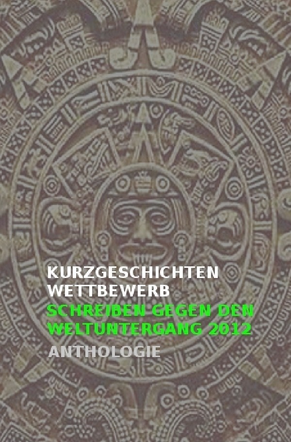 Nachdruck / Kurzgeschichtenwettbewerb | Schreiben Gegen Den Weltuntergang 2012 - KULTURA-EXTRA  das online-magazin  Kartoniert (TB)
