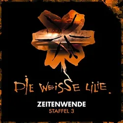 Die Weisse Lilie - Staffel 3: Zeitenwende (3-CD Box) (Neu differenzbesteuert)