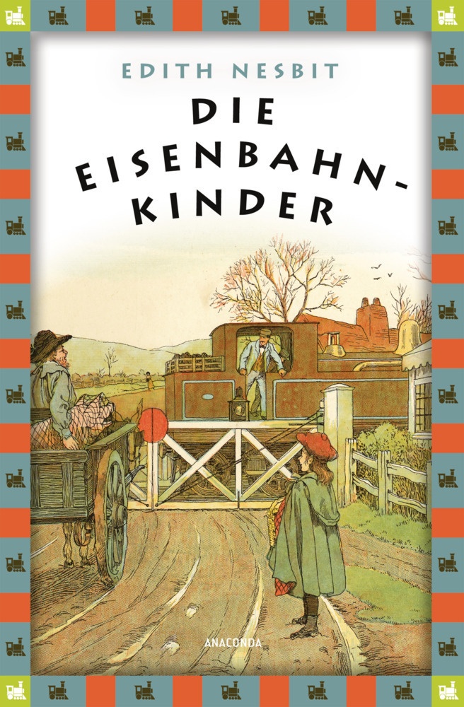 Edith Nesbit  Die Eisenbahnkinder - Edith Nesbit  Gebunden