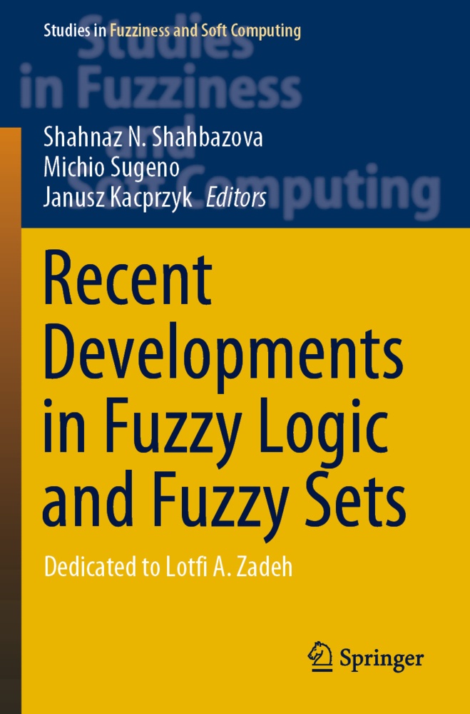 Recent Developments In Fuzzy Logic And Fuzzy Sets  Kartoniert (TB)