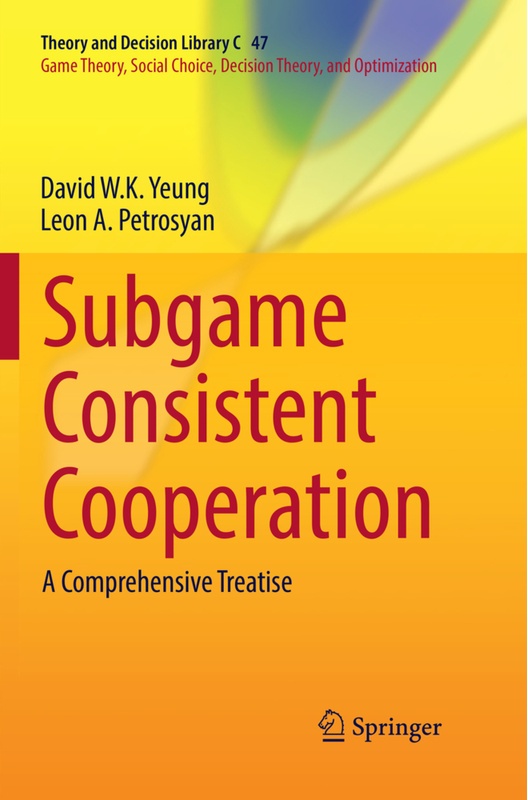 Subgame Consistent Cooperation - David W.K. Yeung  Leon A. Petrosyan  Kartoniert (TB)