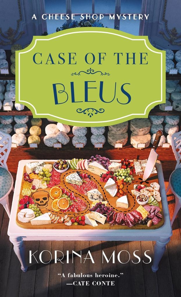 Case of the Bleus: A Cheese Shop Mystery: eBook von Korina Moss