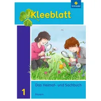 Schroedel Kleeblatt. Kleeblatt. Das Heimat- und Sachbuch 1. Schulbuch.