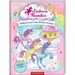 Einhorn-Parad.(Bd.1/Leseanf.) - Willkommen i.d. Einh.-Schule