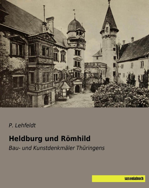 Heldburg Und Römhild - P. Lehfeldt  Kartoniert (TB)