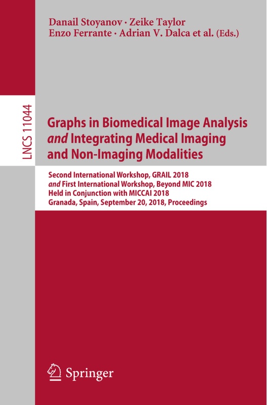 Graphs In Biomedical Image Analysis And Integrating Medical Imaging And Non-Imaging Modalities  Kartoniert (TB)