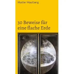 30 Beweise für eine flache Erde