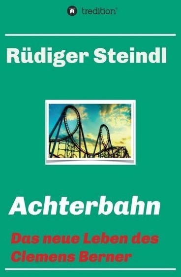Achterbahn - - Rüdiger Steindl  Kartoniert (TB)