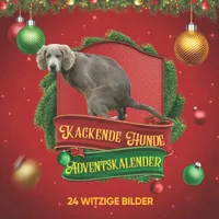 Kackende Hunde Adventskalender 2022: Ein 24-Tage-Weihnachts-Countdown-Geschenk für Freunde, Männer, Frauen und Hundeliebhaber, Weihnachten, Geburtstag, Valentinstag & mehr