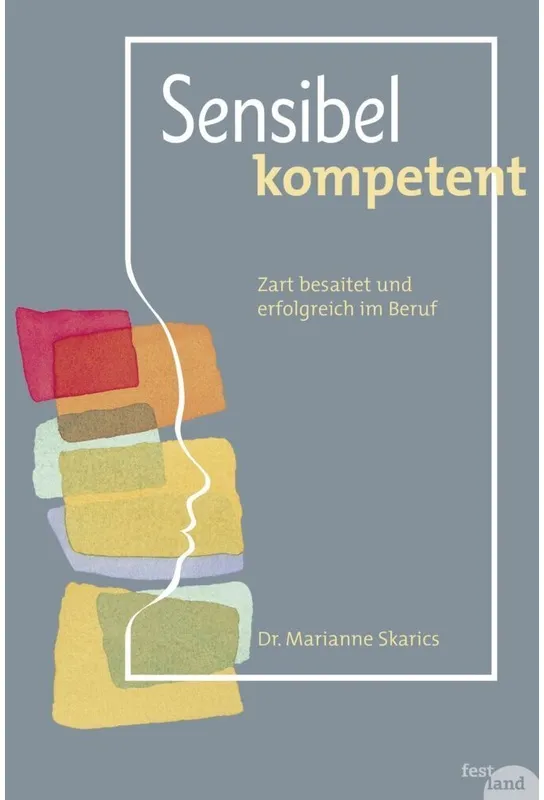 Sensibel Kompetent - Marianne Skarics  Kartoniert (TB)