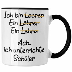 Trendation Tasse Trendation – Lehrer Tasse Geschenk Kaffeetasse mit Spruch Lehrer Geschenkidee Lustig Sprüche schwarz