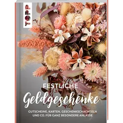 Festliche Geldgeschenke - Gutscheine, Karten, Geschenkschachteln und Co. für ganz besondere Anlässe