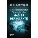 FinanzBuch Verlag Die erfolgreichsten Strategien der Magier der Märkte