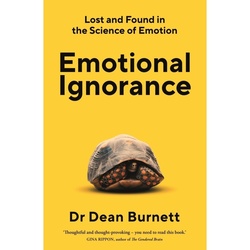 Emotional Ignorance - Dean Burnett, Kartoniert (TB)