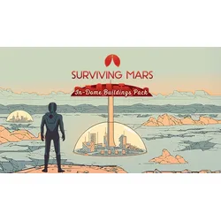 Surviving Mars: In-Dome Buildings Pack