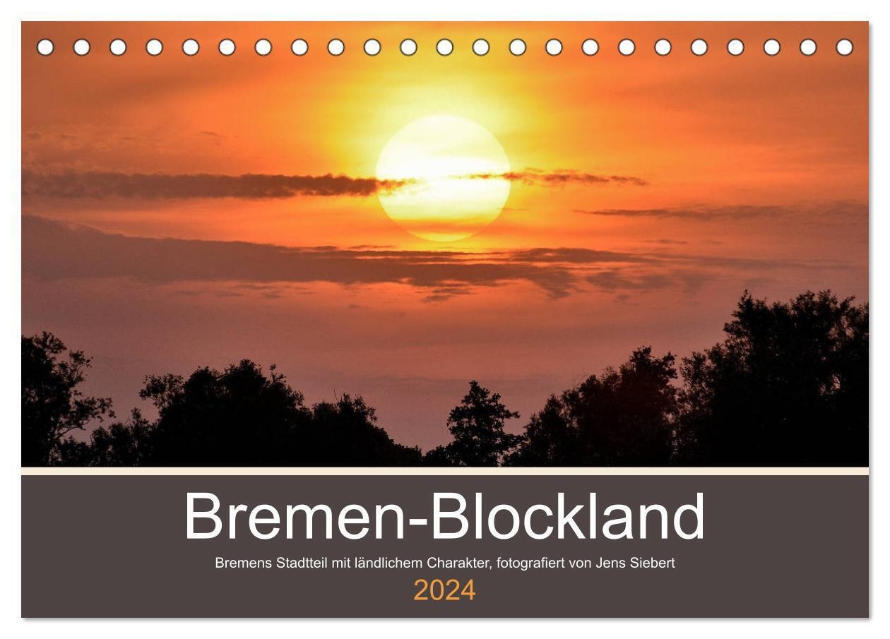 Bremen-Blockland (Tischkalender 2024 Din A5 Quer)  Calvendo Monatskalender