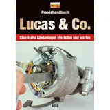 Heel Verlag GmbH Praxishandbuch Lucas & Co.: Klassische Zündanlagen einstellen und warten (Edition Oldtimer Markt)