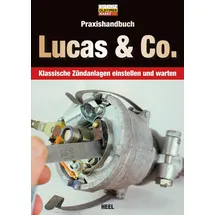 Heel Verlag GmbH Praxishandbuch Lucas & Co.: Klassische Zündanlagen einstellen und warten (Edition Oldtimer Markt)