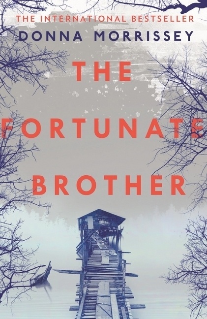 The Fortunate Brother - Donna Morrissey  Kartoniert (TB)