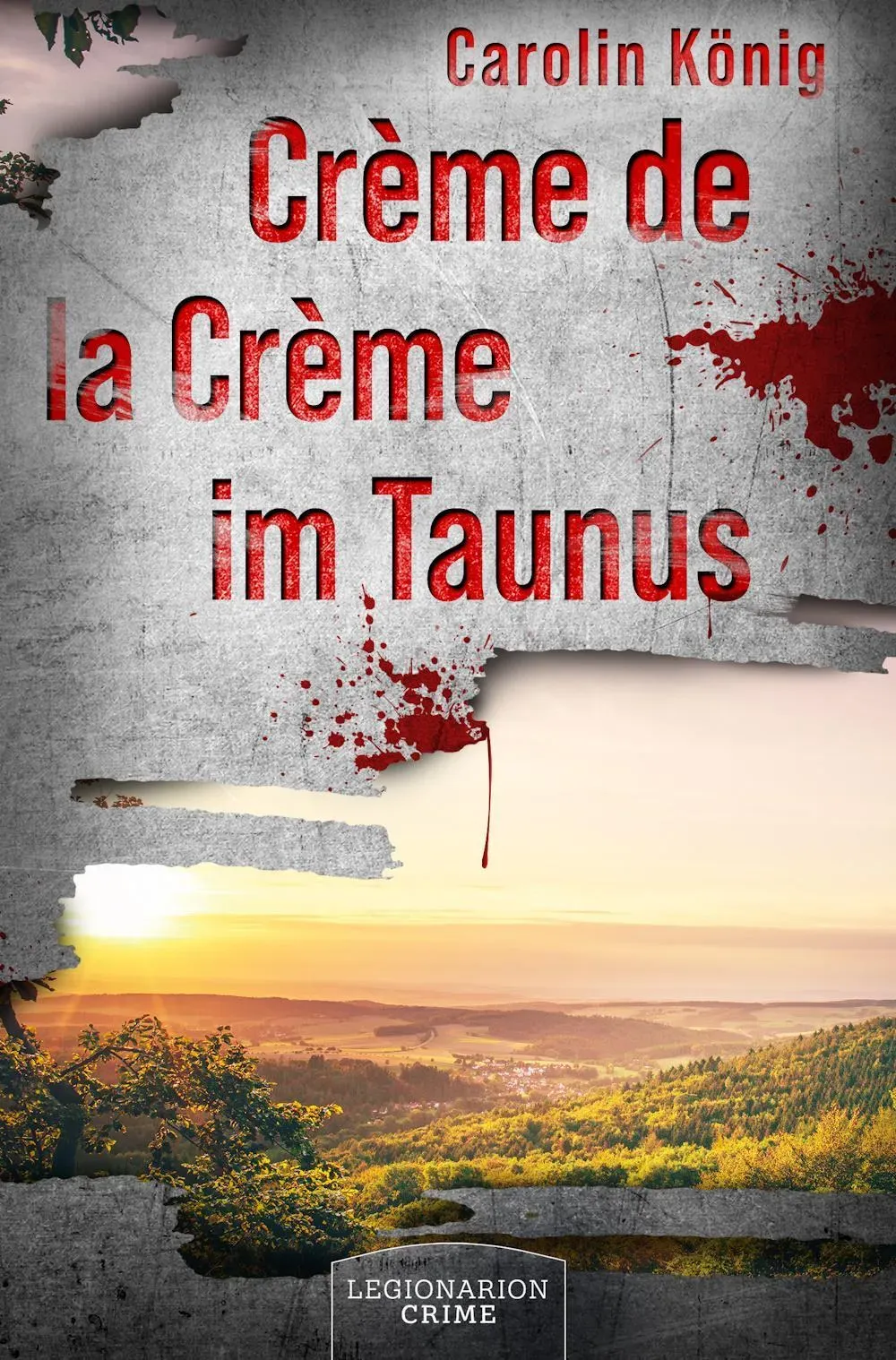 Crème De La Crème Im Taunus - Carolin König  Taschenbuch