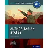 Oxford University Press Authoritarian States: IB History Course Book: