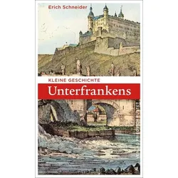 Kleine Geschichte Unterfrankens