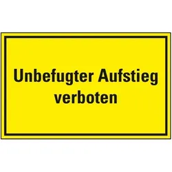 Schild I Hinweisschild Unbefugter Aufstieg verboten, Aluminium, 400x300mm