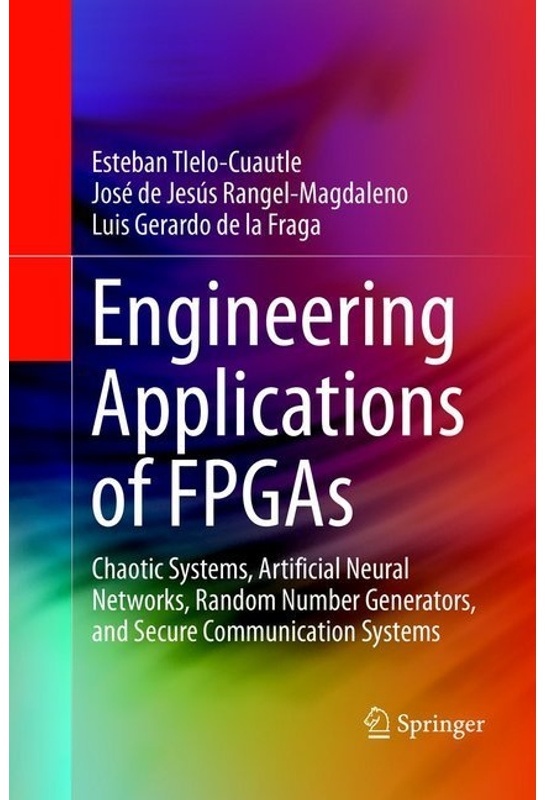 Engineering Applications Of Fpgas - Esteban Tlelo-Cuautle  José de Jesús Rangel-Magdaleno  Luis Gerardo de la Fraga  Kartoniert (TB)
