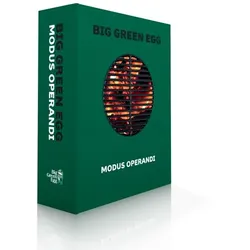 Big Green Egg Grillkochbuch Modus Operandi