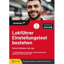 testhelden Lokführer Einstellungstest bestehen: Online-Testtrainer inkl. App + 5.000 Aufgaben mit Lösungen, Erfahrungsberichte, Austausch in Community uvm!