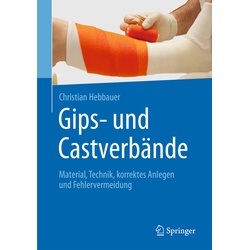 Gips- Und Castverbände - Christian Hebbauer, Gebunden