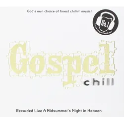 Gospel Chill: God's Own Choice Of Finest Chillin' Music! (Neu differenzbesteuert)