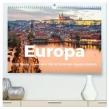Calvendo Europa - Eine Reise zu einigen der schönsten Hauptstädten. (hochwertiger Premium Wandkalender 2026 DIN A2 quer), Kunstdruck in Hochglanz: Erleben Sie ... Hauptstadt in Europa. (CALVENDO Orte)
