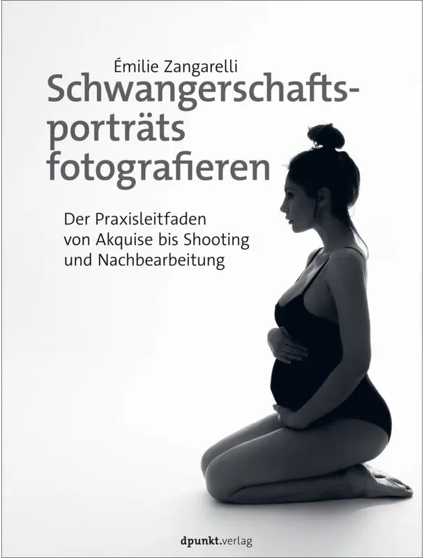 Schwangerschaftsporträts Fotografieren - Émilie Zangarelli, Gebunden