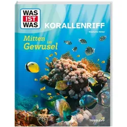 WAS IST WAS Korallenriff. Mitten im Gewusel