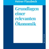 Westend Grundlagen einer relevanten Ökonomik