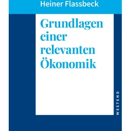 Westend Grundlagen einer relevanten Ökonomik
