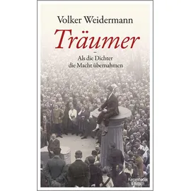 Kiepenheuer & Witsch Träumer - Als die Dichter die Macht übernahmen