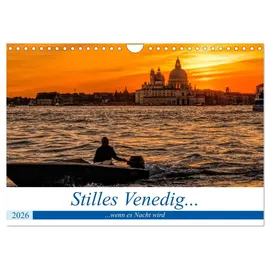 Calvendo Stilles Venedig wenn es Nacht wird (Wandkalender 2026 DIN A4 quer), CALVENDO Monatskalender: Nächtliche Ansichten einer Stadt voller Romantik und Stille (CALVENDO Orte)