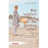 Herder Was wirklich zählt, ist das gelebte Leben