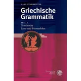 Universitätsverlag Winter GmbH Heidelberg Griechische Grammatik 1. Griechische Laut- und Formenlehre