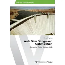Arch Dam Design and Optimization Computer Aided Design - CAD