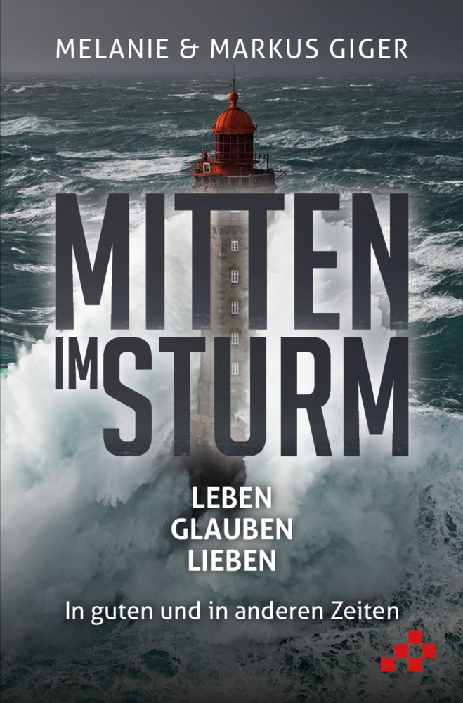 Mitten Im Sturm - Markus Giger  Melanie Giger  Kartoniert (TB)