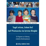 Modernes Lernen Borgmann Segel setzen, Leinen los! Auf Piratenreise im letzten Kitajahr: Ein Programm zur Förderung schulischer Basiskompetenzen