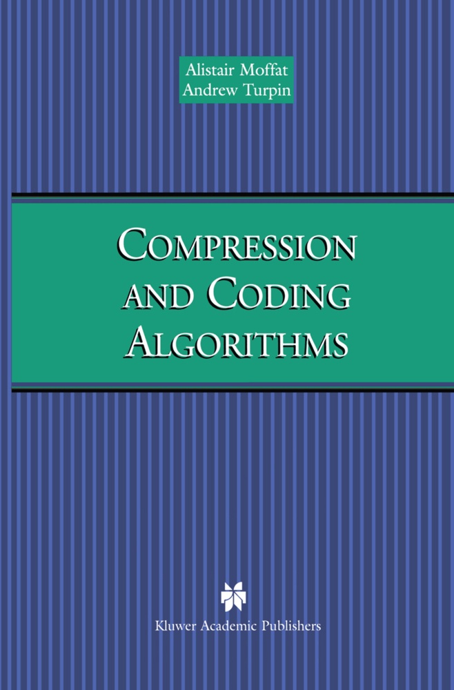 Compression And Coding Algorithms - Alistair Moffat  Andrew Turpin  Kartoniert (TB)