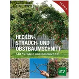 Stocker Leopold Verlag Hecken-, Strauch- und Obstbaumschnitt