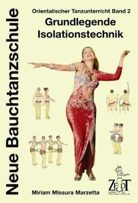 Orientalischer Tanzunterricht Band 1: Didaktik  Methodik Und Organisation - Neue Bauchtanzschule - Miriam Missura Marzetta  Gebunden