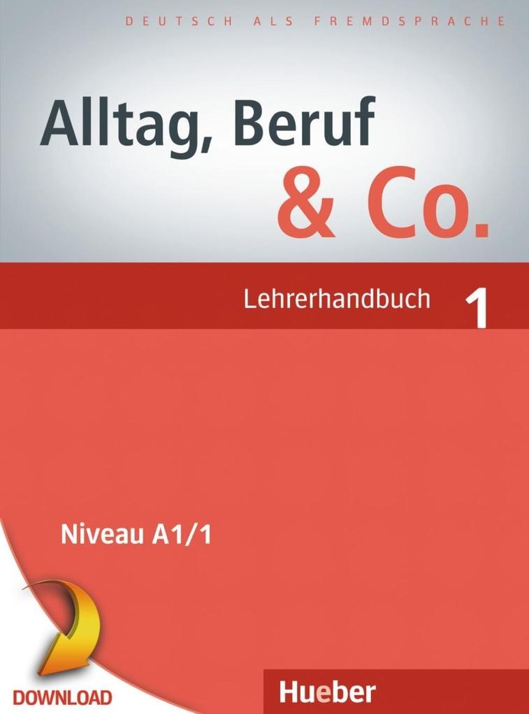 Alltag Beruf & Co. 1. Lehrerhandbuch PDF-Download: eBook von Norbert Becker/ Jörg Braunert