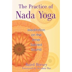 The Practice of Nada Yoga als eBook Download von Baird Hersey