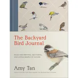 Clarkson Potter The Backyard Bird Journal: Pages for Writing, Sketching, and Living Deeply in Nature